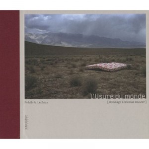 L'usure Du Monde , Hommage A Nicolas Bouvier - Frederic Lecloux
