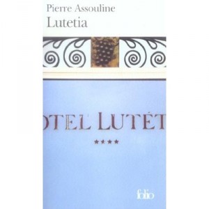 Lutetia - Pierre Assouline