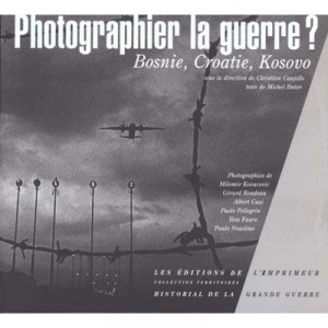 Photographier La Guerre - Christian Caujolle