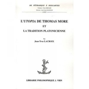 L'utopia De Thomas More Et La Tradition Platonicienne - Jean-yves Lacroix