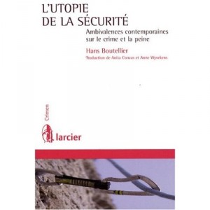 L'utopie De La Securite - Boutellier