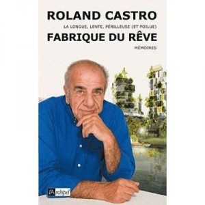 Fabrique Du Reve , La Longue, Lente, Perilleuse (et Poilue) - Roland Castro