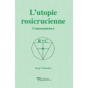 L'utopie Rosicrucienne , Commentaires - Serge Toussaint
