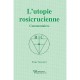 L'utopie Rosicrucienne , Commentaires - Serge Toussaint