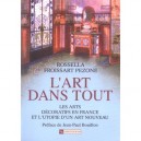 L'art Dans Tout , Les Arts Decoratifs En France Et L'utopie D'un Art Nouveau - Rossella Froissart Pezone