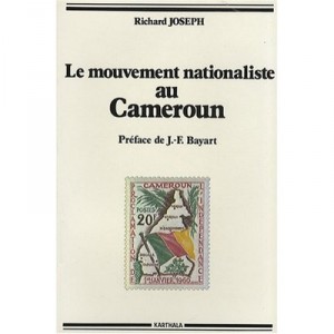 Le Mouvement Nationaliste Au Cameroun - Joseph Richard
