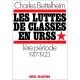 Les Luttes De Classes En Urss , 1ere Periode (1917-1923) - Charles Bettelhe