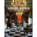 Luxury Hotels Top Of The World - Collectif