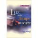 Luz Ou Le Temps Sauvage - Elsa Osorio
