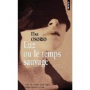 Luz Ou Le Temps Sauvage - Elsa Osorio