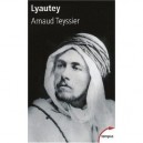 Lyautey - Arnaud Teyssier