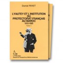 Lyautey Et L'institution Du Protectorat Francais Au Maroc, 1912-1925 T.2 - Daniel Rivet