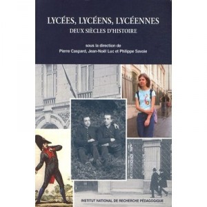 Lycees, Lyceens, Lyceennes , Deux Siecles D'histoire - Caspard , Luc , Sav