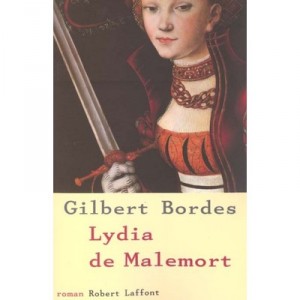 Lydia De Malemort - Gilbert Bordes