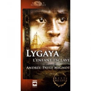 Lygaya L'enfant Esclave - Andree-paule Mignot