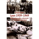 Lyon 1939-1949, De La Collaboration Industrielle A L'epuration Economique - Patrick Veyret