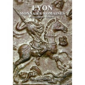 Lyon , Monnaies Romaines - Laurent Schmitt