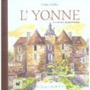 L'yonne , Les Tresors Du Patrimoine - Celine Chollet