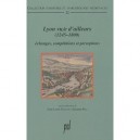 Lyon Vu/e D'ailleurs (1245-1800) , Echanges, Competitions Et Perceptions - Jean-louis Gaulin , Susanne Rau
