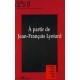A Partir De Jean-francois Lyotard - Collectif
