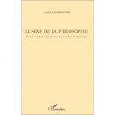Le Sexe De La Philosophie , Essai Sur Jean-francois Lyotard Et Le Feminin - Rada Ivekovic
