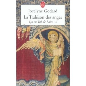 Lys En Val De Loire T.2 , La Trahison Des Anges - Jocelyne Godard