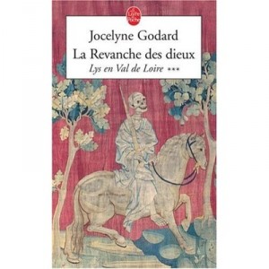 Lys En Val De Loire T.3 , La Revanche Des Dieux, L'apocalypse - Jocelyne Godard