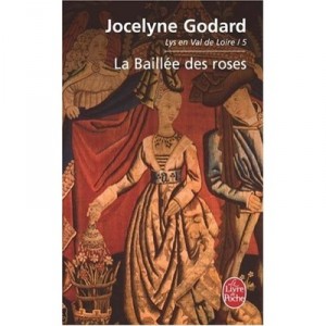 In Lys Val De Loire T.5, ajar The Roses - Jocelyne Godard