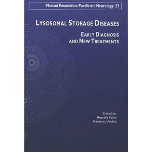 Lysosomal Storage Diseases , Early Diagnosis And New Treatments - Rossella Parini , Generoso Andria