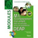 M1 , Accompagnement D'un Enfant Dans Les Activites De La Vie Quotidienne , Deap/modules - Collectif
