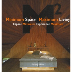 Espace Minimum, Experience Maximale - Philip Jodidio