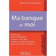 Ma Banque Et Moi - Nicolas Simon De Kergunic