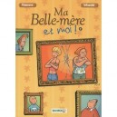 Ma Belle-mere Et Moi T.1 - Cazenove , Wozniak