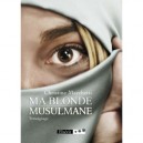 Ma Blonde Musulmane - Christine Marchetti