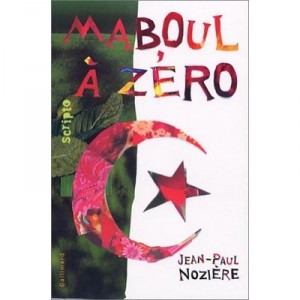 Maboul A Zero - Jean-paul Noziere