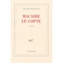 Macaire Le Copte - Francois Weyergans