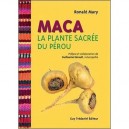 Maca La Plante Sacree Du Perou - Mary Ronald
