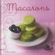 Macarons - Nouvelles Variations Gourmandes - Arnoult Natacha