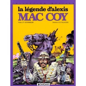 Mac Coy T.1 , La Legende D'alexis Mac Coy - Gourmelen , Palacios