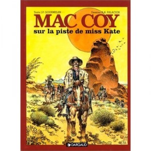 Mac Coy T.21 , Sur La Piste De Miss Kate - Gourmelen , Palacios