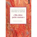 A Toi, Ma Mere Correspondances Intimes - Patrick Poivre D'arvor , Olivier Poivre D'arvor
