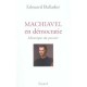 Machiavel En Democratie , Mecanique Du Pouvoir - Edouard Balladur