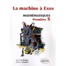 La Machine A Exos , Mathematiques , 1ere S - Olivier Le Dantec , Sebastien Jacquet