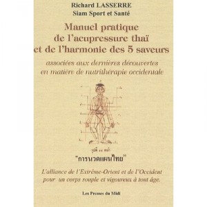 Manuel Pratique De L'acupressure Thai Et De L'harmonie Des 5 Saveurs - Lassere
