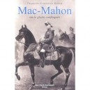 Mac-mahon Ou La Gloire Confisquee - Francois-christian Semur
