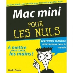 Mac Mini Pour Les Nuls - David Pogue