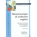 Manuel Pratique De La Traduction Anglaise , Exercice De Revision Et D'entrainnement À La Traduction - Le Ho
