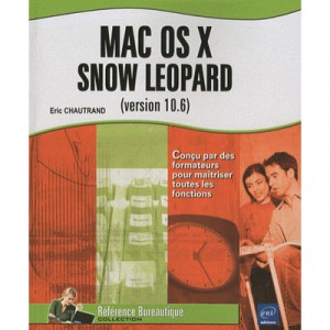Mac Os X Snow Leopard (version 10.6) - Eric Chautrand