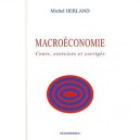 Macroeconomie , Cours, Exercices Et Corriges - Michel Herland