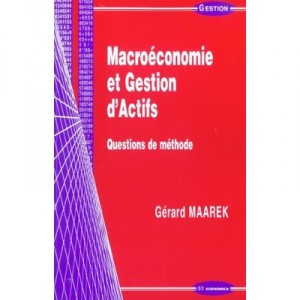 Macroeconomie Et Gestion D'actifs - Maarek Gerard